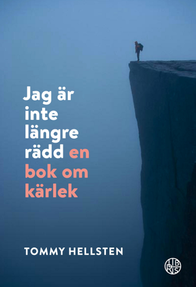 Jag är inte längre rädd -- En bok om kärlek