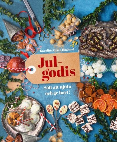 Julgodis : sött att njuta av och ge bort