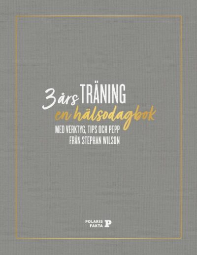3 års träning : en hälsodagbok