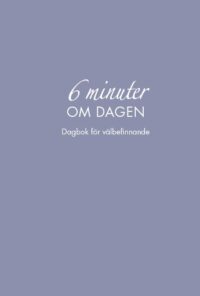 6 minuter om dagen