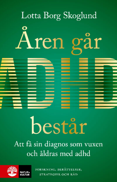Åren går, adhd består