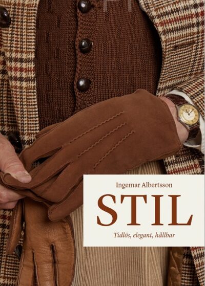 STIL : elegant, tidlös, hållbar