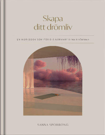 Skapa ditt drömliv